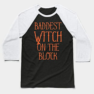 Baddest Witch On The Block Baseball T-Shirt